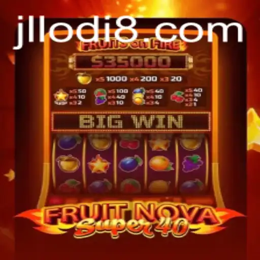 Discover the Exciting World of FruitNovaSuper40: A Comprehensive Guide