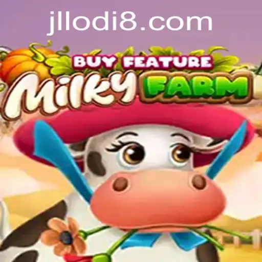 MilkyFarmBuyFeature and the Farming Fever of JL LODI